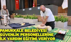 Pamukkale Belediyesi Güvenlik Personellerine İlk Yardım Eğitimi Veriyor