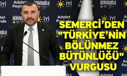 Semerci’den "Türkiye’nin Bölünmez Bütünlüğü" Vurgusu