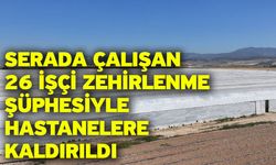 Serada çalışan 26 işçi zehirlenme şüphesiyle hastanelere kaldırıldı