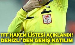 TFF Hakem Listesi Açıklandı: Denizli’den Geniş Katılım