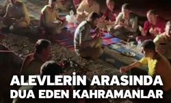 Alevlerin Arasında Dua Eden Kahramanlar