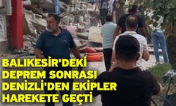 Balıkesir'deki Deprem Sonrası Denizli'den Ekipler Harekete Geçti