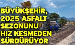 Büyükşehir, 2025 asfalt sezonunu hız kesmeden sürdürüyor