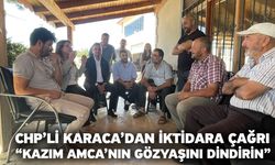 CHP’li Karaca’dan İktidara Çağrı “Kazım Amca’nın Gözyaşını Dindirin”