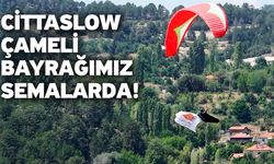 Cittaslow Çameli Bayrağımız Semalarda!