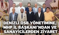 Denizli OSB Yönetimine, MHP İl Başkanı’ndan Ve Sanayicilerden Ziyaret
