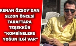 Kenan Özsoy'dan Sezon Öncesi Taraftara Teşekkür: "Kombinelere Yoğun İlgi Var"