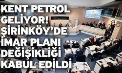 Kent Petrol Geliyor! Şirinköy’de İmar Planı Değişikliği Kabul Edildi