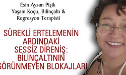 Sürekli Ertelemenin Ardındaki Sessiz Direniş Bilinçaltının Görünmeyen Blokajları