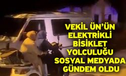 Vekil Ün’ün Elektrikli Bisiklet Yolculuğu Sosyal Medyada Gündem Oldu