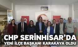 CHP Serinhisar’da Yeni İlçe Başkanı Ayşegül Karakaya Oldu