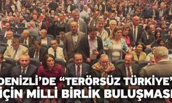 Denizli’de “Terörsüz Türkiye” İçin Milli Birlik Buluşması