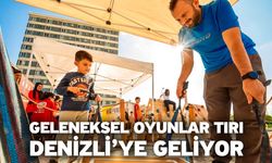 Geleneksel Oyunlar Tırı Denizli’ye geliyor
