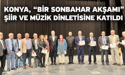 Konya, “Bir Sonbahar Akşamı” Şiir ve Müzik Dinletisine Katıldı