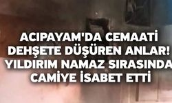 Acıpayam'da cemaati dehşete düşüren anlar! Yıldırım namaz sırasında camiye isabet etti