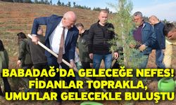 Babadağ’da Geleceğe Nefes! Fidanlar Toprakla, Umutlar Gelecekle Buluştu