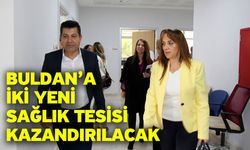 Buldan’a iki yeni sağlık tesisi kazandırılacak