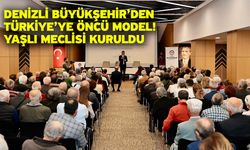 Denizli Büyükşehir’den Türkiye’ye öncü model: Yaşlı Meclisi kuruldu