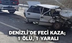Denizli’de feci kaza; 1 ölü, 1 yaralı