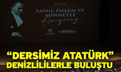 “Dersimiz Atatürk” Denizlililerle buluştu