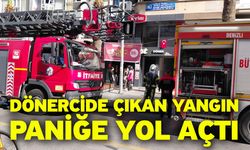 Dönercide çıkan yangın paniğe yol açtı