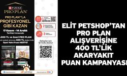 Elit Petshop’tan Pro Plan Alışverişine 400 TL’lik Akaryakıt Puan Kampanyası