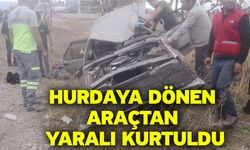 Hurdaya dönen araçtan yaralı kurtuldu