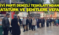 İYİ Parti Denizli Teşkilatı’ndan Atatürk ve Şehitlere Vefa
