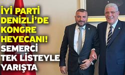 İYİ Parti Denizli’de Kongre Heyecanı! Semerci Tek Listeyle Yarışta