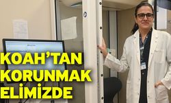 KOAH’tan Korunmak Elimizde