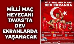 Milli maç heyecanı Tavas’ta dev ekranlarda yaşanacak
