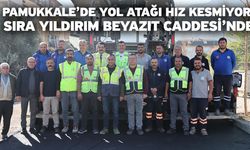Pamukkale’de yol atağı hız kesmiyor! Sıra Yıldırım Beyazıt Caddesi’nde