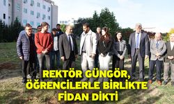 Rektör Güngör, Öğrencilerle Birlikte Fidan Dikti