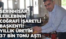 Serinhisar, Leblebinin Coğrafi İşaretli Başkenti! Yıllık Üretim 37 Bin Tonu Aştı