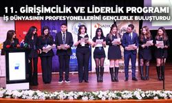 11. Girişimcilik ve Liderlik Programı iş dünyasının profesyonellerini gençlerle buluşturdu