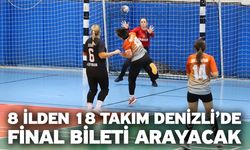 8 ilden 18 takım Denizli’de final bileti arayacak