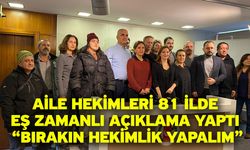 Aile Hekimleri 81 İlde Eş Zamanlı Açıklama Yaptı “Bırakın Hekimlik Yapalım”