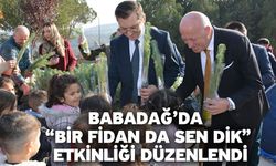 Babadağ’da “Bir Fidan da Sen Dik” Etkinliği Düzenlendi