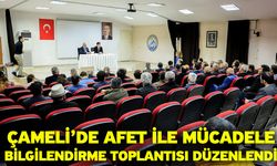 Çameli’de afet ile mücadele bilgilendirme toplantısı düzenlendi