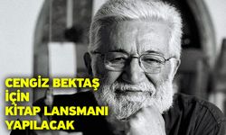 Cengiz Bektaş için kitap lansmanı yapılacak