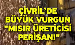 Çivril’de büyük vurgun "Mısır üreticisi perişan!"