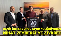 Deniz İdmanyurdu Spor Kulübü'nden Nihat Zeybekci'ye Ziyaret