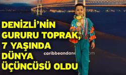 Denizli’nin gururu Toprak, 7 yaşında dünya üçüncüsü oldu