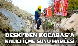 DESKİ’den Kocabaş’a kalıcı içme suyu hamlesi