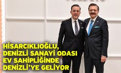 Hisarcıklıoğlu, Denizli Sanayi Odası Ev Sahipliğinde Denizli’ye Geliyor