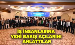 İş İnsanlarına Yeni Bakış Açılarını Anlattılar