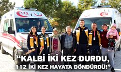 “Kalbi İki Kez Durdu, 112 İki Kez Hayata Döndürdü!”