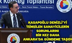 Kasapoğlu Denizli’yi Temsilen Sanayicilerin Sorunlarını Bir Kez Daha Ankara’da Gündeme Taşıdı