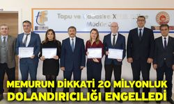 Memurun dikkati 20 milyonluk dolandırıcılığı engelledi