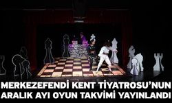 Merkezefendi Kent Tiyatrosu’nun Aralık Ayı Oyun Takvimi Yayınlandı